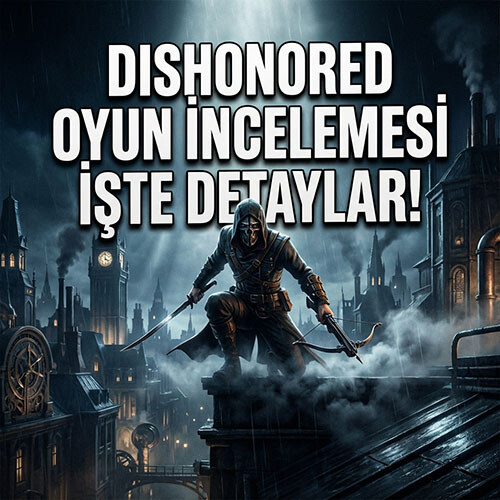 Dishonored Oyun İncelemesi